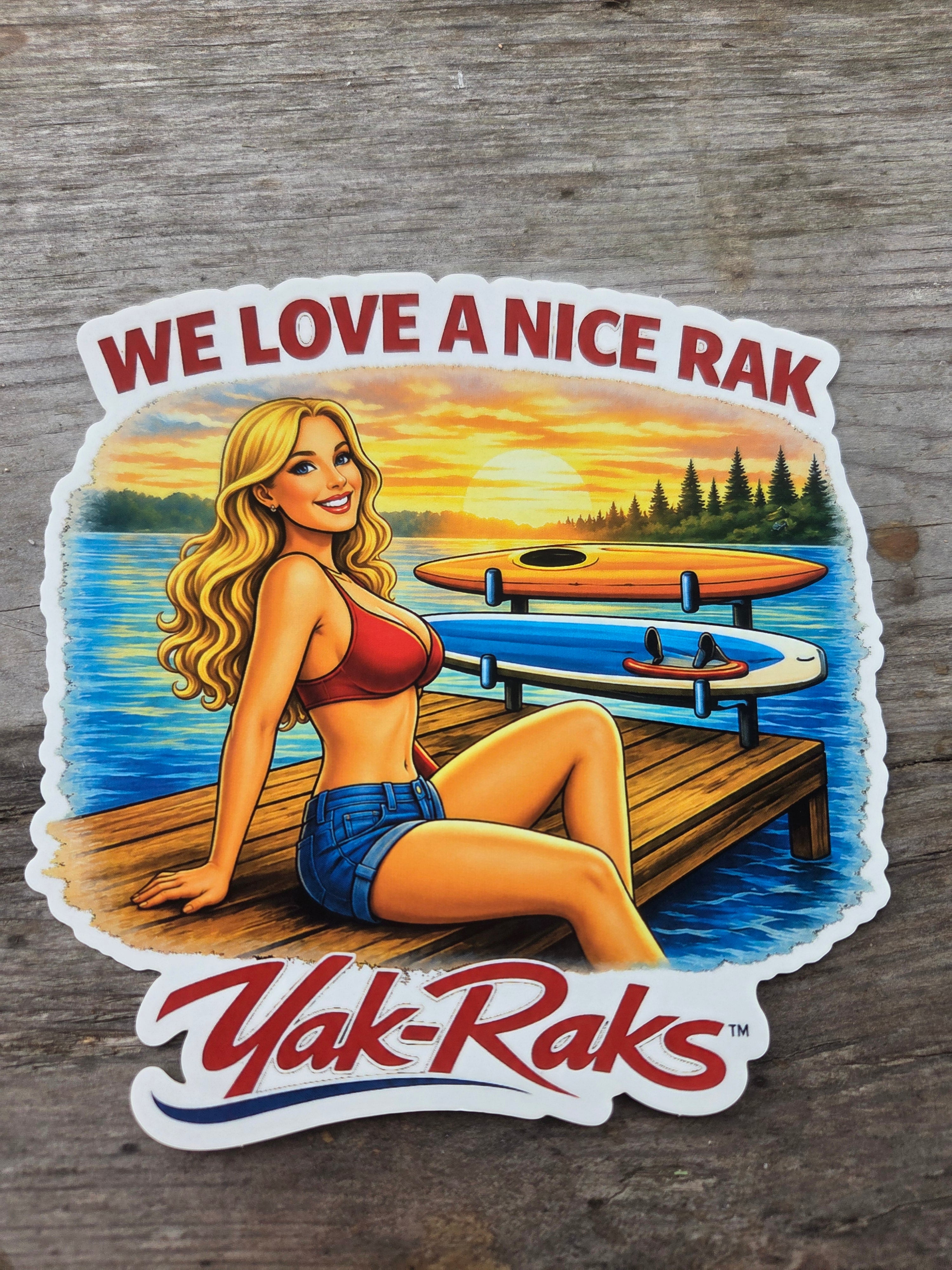 We Love a Nice Rak™ Premium Vinyl Sticker